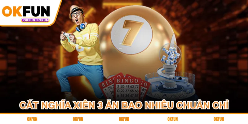 Cắt nghĩa xiên 3 ăn bao nhiêu chuẩn chỉ