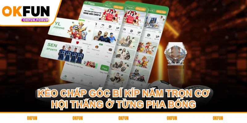 keo-chap-goc-bi-kip-nam-tron-co-hoi-thang-o-tung-pha-bong